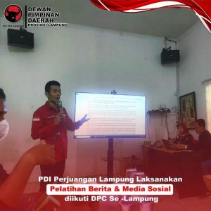 PDI Perjuangan Lampung Laksanakan Pelatihan Media