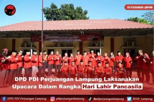 DPD PDI Perjuangan Lampung Gelar Upacara Hari Lahir Pancasila, Ini Kata Sutono